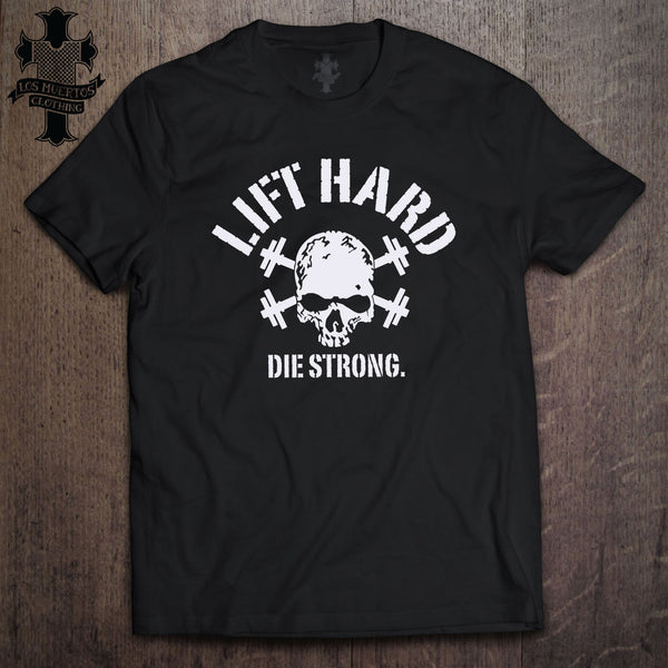 Lift hard die strong